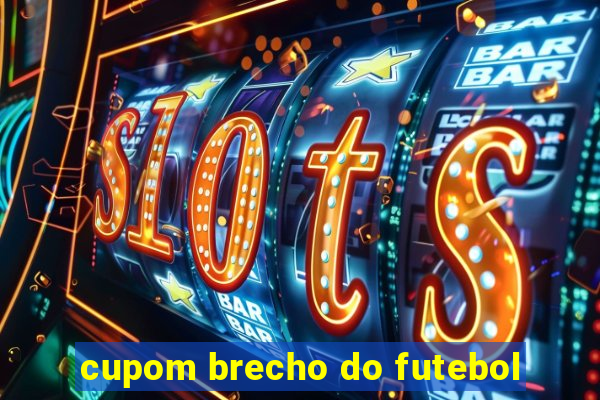 cupom brecho do futebol